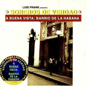 【輸入盤】 Ｓｏｎｅｒｏｓ Ｄｅ Ｖｅｒｄａｄ： ａ Ｂｕｅｎａ Ｖｉｓｔａ Ｂａｒｒｉｏ Ｄｅ Ｌａ Ｈａｂａ／ソネーロスデベ