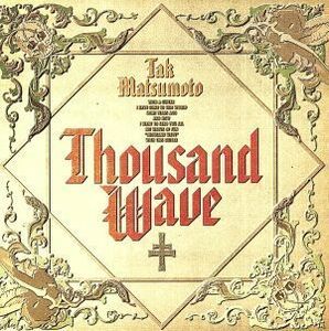 ＴＨＯＵＳＡＮＤ　ＷＡＶＥ　ＰＬＵＳ／松本孝弘（Ｂ’ｚ）