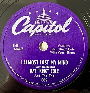 NAT KING COLE TRIO with THE STARLIGHTERS CAPITOL Baby, Won’t You Say You Love Me/ I Almost Lost My Mind 