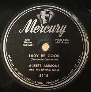 ALBERT AMMONS AND HIS RHYTHM KINGS MERCURY Lady Be Good/ Mr. Bell Boogie