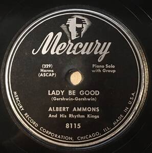 ALBERT AMMONS AND HIS RHYTHM KINGS MERCURY Lady Be Good/ Mr. Bell Boogie 