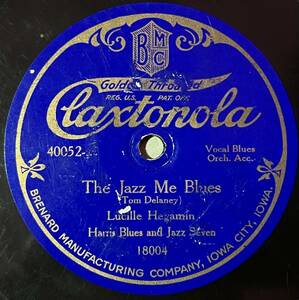 CLASSICS BLUES ; LUCILLE HEGAMIN CLAXTONOLA The Jazz Me Blues/ I*ll Be Good But I*ll Be Lonesome