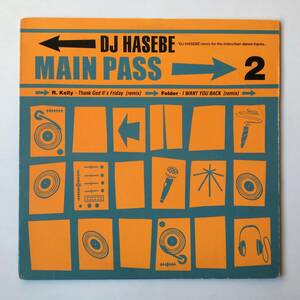 2316●Dj Hasebe - Main Pass 2/SZ-2001/R. Kelly Thank God It's Friday/Folder - I Want You Back/三浦大知 満島ひかり/12inch LP