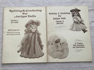 A3☆洋書 Knitting & Crocheting For Antique Dolls Volume Ⅰ & Ⅱ 2冊セット 人形 アンティークドール ハンドメイド☆