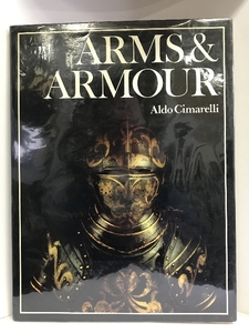 洋書・図録　ARMS&ARMOUR　Aldo Gimarelli ORBIS