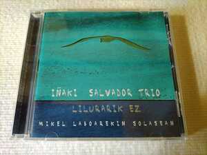 CD。INAKI SALVADOR イナキ・サルヴァドール(p)トリオ=Lilurarik Ez