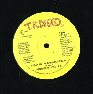 USオリジナル12インチ！A面STERLING刻印有 Herman Kelly & Life / Dance To The Drummer's Beat 78年【T.K. Disco 100】ブレイク