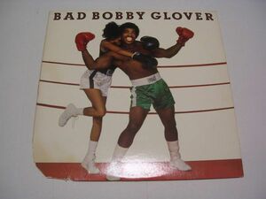 ●SOUL LP●BOBBY GLOVER / BAD BOBBY GLOVER