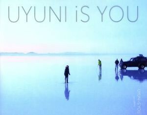 ＵＹＵＮＩ　ｉＳ　ＹＯＵ／ＴＡＢＩＰＰＯ(編者)