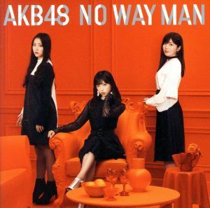 ＮＯ　ＷＡＹ　ＭＡＮ（Ｔｙｐｅ　Ｂ）（通常盤）（ＤＶＤ付）／ＡＫＢ４８