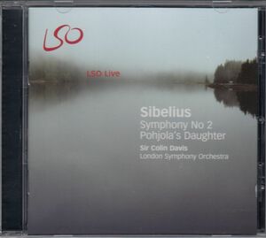 [CD/Lso]シベリウス:交響的幻想曲「ポホヨラの娘」Op.49&交響曲第２番ニ長調Op.43/C.デイヴィス&ロンドン交響楽団 2005-2006