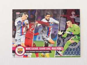 topps now card MARC CASADO ALVARO SANZ INAKI PENA FC Barcelona #059 UEFA CHAMPIONS LEAGUE 2022-23 トップスナウ RC ルーキーカード