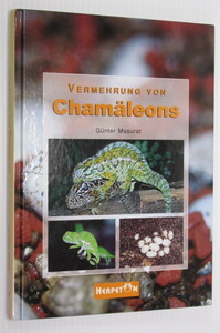 カメレオンの繁殖 ドイツ語 Vermehrung von Chamaeleons: Grundlagen, Anleitungen und Erfahrungen zur erfolgreichen Zucht