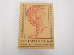 ▼　【洋書　THE FABLE OF AESOP　Illustrated by EDWARD・J・DETMOLD　THE FOLIO SOCIETY　/フォ…】127-02301