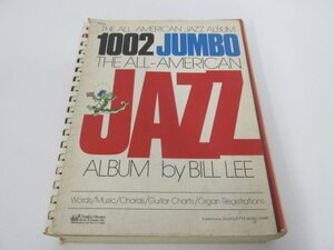 ▼　【ジャズ楽譜集 THE ALL-AMERICAN JAZZ ALBUM 1002 JUMBO BY BILL LEE】080-02301