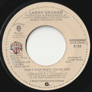 Larry Graham Don't Stop When You're Hot Warner Bros. US WBS 50068 201375 SOUL FUNK ソウル ファンク レコード 7インチ 45