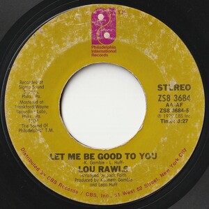 Lou RawlsLet Me Be Good To You / Lover's Holiday Philadelphia International US ZS8 3684 201362 SOUL ソウル レコード 7インチ 45