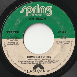 Joe SimonCome Get To This / Let The Good Times Roll Spring US SP 166 201382 SOUL DISCO ソウル ディスコ レコード 7インチ 45