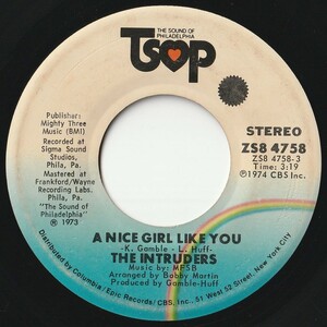 Intruders A Nice Girl Like You / To Be Happy Is The Real Thing TSOP US ZS8 4758 201451 SOUL ソウル レコード 7インチ 45