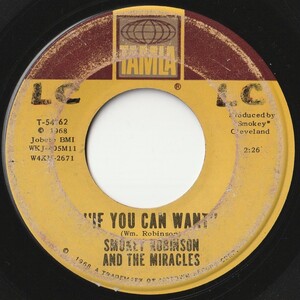 Smokey Robinson Miracles If You Can Want Tamla US T-54162 201594 SOUL ソウル レコード 7インチ 45