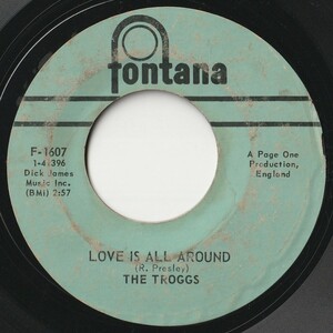 Troggs Love Is All Around / When Will The Rain Come Fontana US F-1607 201416 ROCK POP ロック ポップ レコード 7インチ 45