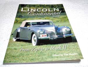 ＜洋書＞リンカーン・コンチネンタル　資料集：ゼファーからマークIIまで『The LINCOLN Continental Story：From Zephyr to Mark II』