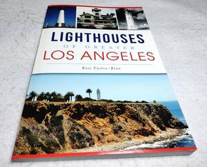 ＜洋書＞ロサンゼルス　灯台の歴史『LIGHTHOUSES of Greater Los Angeles』