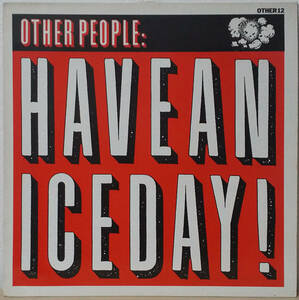 Other People - Have A Nice Day UK Ori. 12inch Arcadia Records - OTHER12 1984年 Soft Cell, Marc Almond, Psychic TV, Banshees