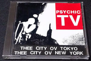 Psychic TV - Thee City Ov Tokyo / Thee City Ov New York UK盤 CD Temple Records - TOPY 054 CD 1991年 Throbbing Gristle, Coil