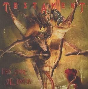 テスタメント TESTAMENT / ファースト・ストライク・スティル・デッドリー / 2002.03.13 / セルフカバーアルバム / UICE-1021