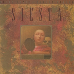 マイルス・デイヴィス＆マーカス・ミラー / シエスタ MUSIC FROM SIESTA / 1990.08.25 / 1987年録音 / WARNER BROS. / WPCP-3569