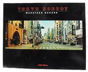 ☆TOKYO NOBODY　中野正貴写真集 MASATAKA NAKANO　リトルモア☆ｗ230104