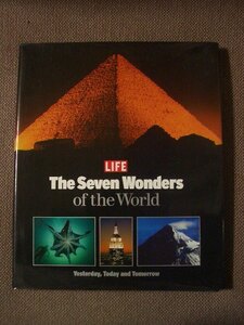 LIFE The Seven Wonders of the World (Yesterday, Today and Tomorrow) Hard cover 英語版