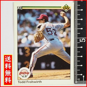 Upper Deck 90 #443【Todd Frohwirth(Phillies)】1990年MLBメジャーリーグ野球カードBaseball CARDアッパーデック ベースボール【送料込】