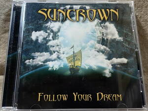 [シンフォニックメタル] SUNCROWN - FOLLOW YOUR DREAM 2012年 BLACK SABBATHのカバー（ヴィニー・アピスがゲスト参加）収録 廃盤 レア盤