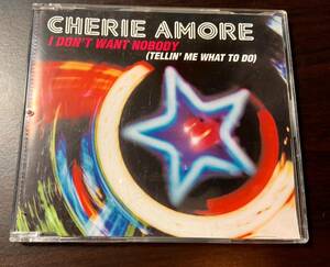 CHERIE AMORE I Don't Want Nobody (Tellin' Me What To Do) ’00年 マキシシングル