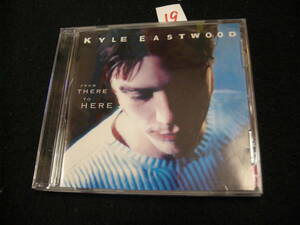 ⑲輸入盤CD!　KYLE EASTWOOD カイル・イーストウッド / FROM THERE TO HERE　