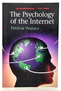 The Psychology of the Internet/ Patricia Wallace (著) /Cambridge University Press