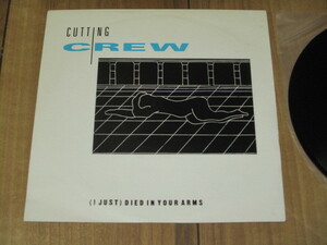 CUTTING CREW カッティング・クルー I JUST DIED IN YOUR ARMS 愛に抱かれた夜 c/w FOR THE LONGEST TIME 夢のうつろひ 英 EP PS付き 