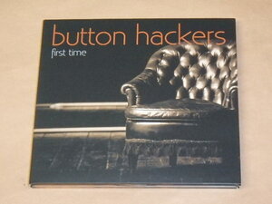 FIRST TIME　/　BUTTON HACKERS　/　輸入盤CD　/　デジパック仕様