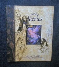 ブライアン・フラウド 妖精画集 グッド・フェアリーズ/バッド・フェアリーズ Brian Froud Good Faeries/Bad Faeries ファンタジーアート_画像1