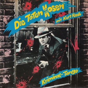 【7''】DIE TOTEN HOSEN mit KURT RAAB - Kriminal-Tango【German Punk/1986年】