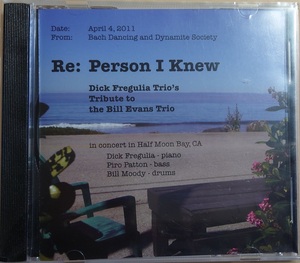 Re: Person I Knew Dick Fregulia Trio