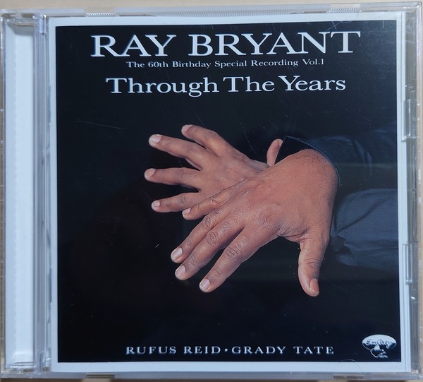 Through The Years The 60th Birthday Special Recording Vol.1 RAY BRYANT　 レイ・ブライアント