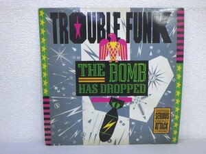 LP レコード TROUBLE FUNK トラブル ファンク THE BOMB HAS DROPPED 【 E- 】 D6867A