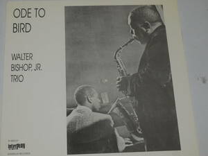 【１LP】　ODE TO BIRD　　WALTER BISHOP、JR、TRIO