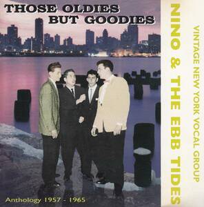 輸 Nino & The Ebb Tides Those Oldies But Goodies Anthology 1957-1965◆規格番号■DJCD-55042◆送料無料■即決●交渉有