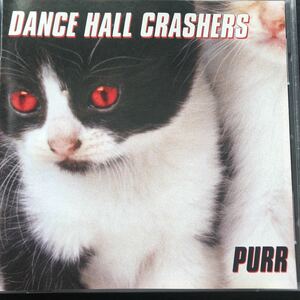 CD／ダンスホールクラッシャーズ／DANCE HALL CRASHERS／PURR／輸入盤／ヘヴィーメタル