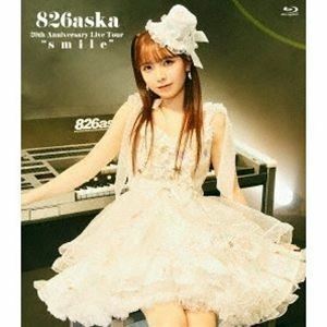 [Blu-Ray]826aska 20th Anniversary Live Tour”smile”【TYPE-1】（初回生産限定盤） 826aska