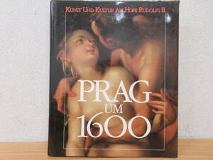 i9-1（PRAG UM 1600）KUNST UND KULTUR AM HOFE RUDOLFS Ⅱ ルドルフ2世時代チェコ・プラハの宮廷芸術 マニエリスム 中世キリスト教美術